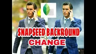 Snapseed editing tutorial 2018 II remove background