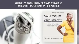 158. 7 Common Trademark Registration Mistakes
