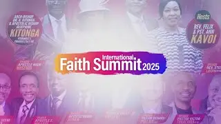 INTERNATIONAL FAITH SUMMIT || Day 2 Revival Session || SPEAKER: Pastor T Mwangi 19th August 2025.