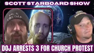 DOJ Arrests 3 For Church Protest! Cyraxx Vs Libs Of TikTok! Ep184