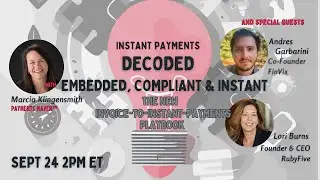 Invoice-to-Instant: How CFOs & Banks Unlock Real-Time Payables | Instant Payments Decoded Ep. 7
