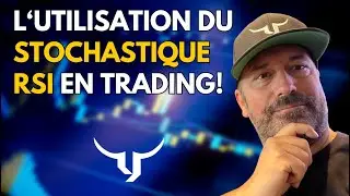 L'utilisation du Stochastique RSI en TRADING!
