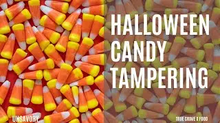 Unsavory - The History of Halloween and Halloween Candy Tampering