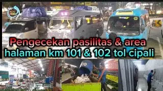 PEngeceken pasilitas dan area halaman km 101 & 102 tol cipali