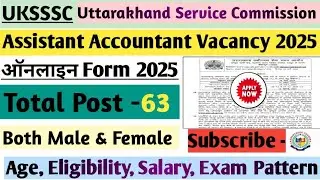 UKSSSC Assistant Accountant Vacancy 2025 | Assistant Accountant Online Form 2025 Uttarakhand |