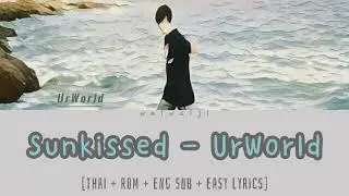 Urworld - Sunkissed [Thai Rom + Eng Sub + Easy Lyrics]