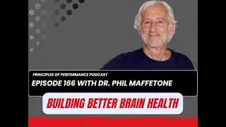 Podcast 166 -  Building Better Brain Health with Dr  Phil Maffetone