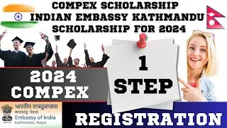 Compex Scholarship 2024 😱😱 | Indian Embassy Scholarship Scheme for Nepali Students 2024  | STEP - 1