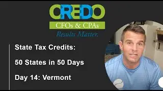 50 States in 50 Days - Vermont Tax Credits - Venture Capital, Mobile Parks, R&D, and more!