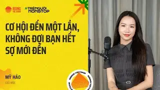 20 TUỔI L&Agrave;M CEO, L&Ecirc;N SHARK TANK &ndash; H&Agrave;NH TR&Igrave;NH KHỞI NGHIỆP CỦA MỘT NỮ SINH GEN Z | Mỹ Hảo | TNNS EP15