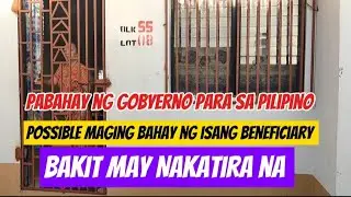Bakit may Ibang Nakatira na sa possible maging bahay ng isang beneficiary? Pabahay ng Gobyerno.