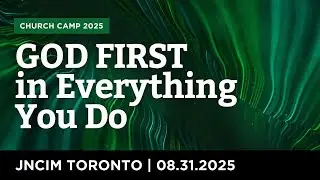 JNCIM Toronto Church Camp 2025 - Grow Deeper in the Lord Together