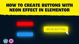 How to create buttons with neon effect in wordpress elementor