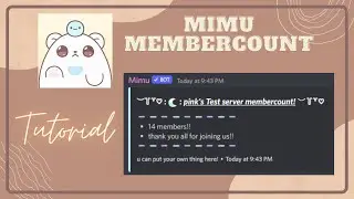 ༊*&middot;˚ How to setup a cute membercount with mimu | slash (/) command