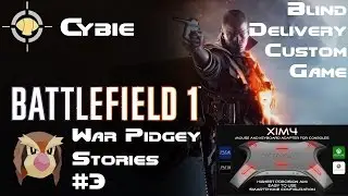 XIM 4 Battlefield 1 Gameplay: The War Pidgey Stories #3 - Blind Delivery Game | War Pigeon Gameplay