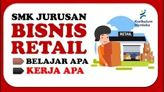 SMK Jurusan Bisnis Retail Belajar Apa Kerja Apa ?
