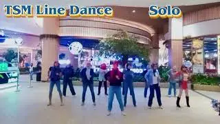 NOW I BETTER SOLO, SOLO | LINE DANCE - HIGH BEGINNER | CHOR. PENNY TAN (MY) | TSM LINE DANCE 