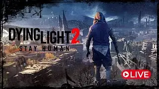 DYING LIGHT 2: STAY HUMAN - 12 - ATE ZERAR