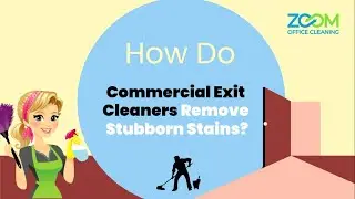 How Do Commercial Exit Cleaners Remove Stubborn Stains? | Commercial Space Cleaning