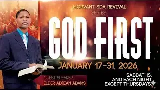 Morvant SDA Church | Elder Adrian Adams | God First Revival Series | January 24th 2025