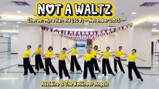 NOT A WALTZ -Line Dance - Choreo:Myra Harrold (SCO) - November 2025