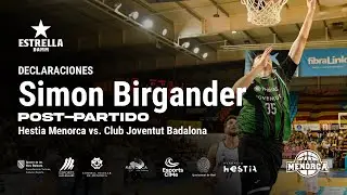 DECLARACIONES &middot; Simon Birgander, Hestia Menorca vs. Club Joventut Badalona