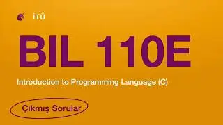 İstanbul Teknik &Uuml;niversitesi | BIL 110E | Introduction to Programming Language (C) | Final