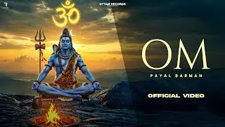 Om | Payal Barman | Ravi Dhillon | Miss Mahi | Uttam Records | New Haryanvi Song 2025.