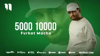 Furkat Macho - 5000 10000 (Audio)