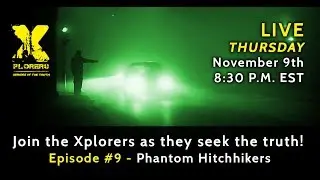 Xplorers Seekers of the Truth Phantom Hitchhikers