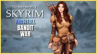 Skyrim Frostfall | Fighting Bandits With Villja | Part 9