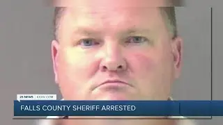 Falls County sheriff arrested for sexual assault, felony assault on a public servant