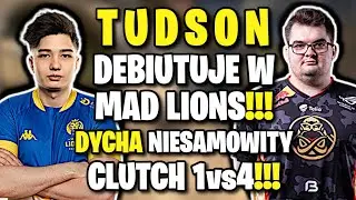 TUDSON DEBIUTUJE W MAD LIONS!!! DYCHA NIESAMOWITY CLUTCH 1vs4, ENCE VS MAD LIONS - CSGO BEST MOMENTS