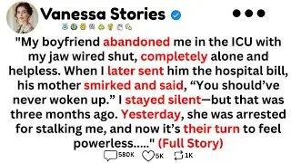 My boyfriend abandoned me in the ICU with my jaw wired shut, completely alone and helpless...!