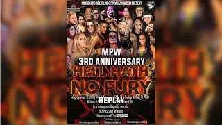 3rd anniversary Mission Pro Wrestling's  Hell Hath No Fury Replay
