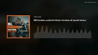 Bill Davidson zur&uuml;ck bei Harley-Davidson als Special Advisor
