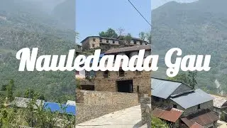 Nauledanda Village Madi Gaupalika- 7 kaski