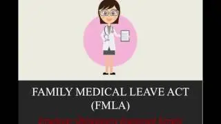 Family Medical Leave Act (FMLA): Your Employers Obligations Explained
