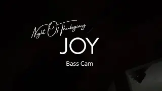 Night Of Thanksgiving | Joy by The Choir Room (feat. Ben Rector) | Bass Cam Cover 