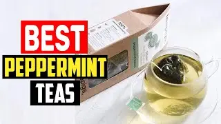 ✅Top 5 Best Peppermint Teas in 2025