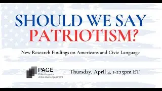 Should We Say Patriotism? (Civic Language Perceptions Project 2024)