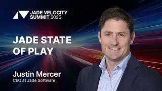 Jade State of Play by Justin Mercer - CEO of Jade Software