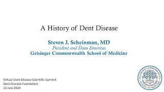 History of Dent Disease by Steven J. Scheinman, MD