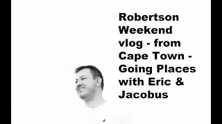 Robertson near Cape Town, vlog of weekend getaway