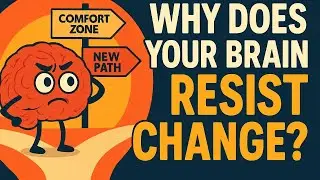 Why Does Your Brain Resist Change?#Why #BrainWhy #Explained