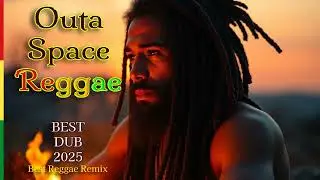 ✅ Outa Space Dub Reggae 🔥 Dub Reggae | Roots Reggae | Relax/ Study/ | Relaxing Dub Reggae /