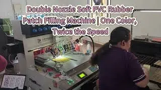 Double Nozzle Soft PVC Rubber Patch Filling Machine | One Color, Twice the Speed