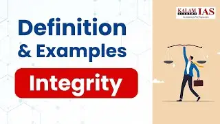 Integrity & Types of Integrity - Ethics terminologies Series for UPSC by Kalam IAS Academy