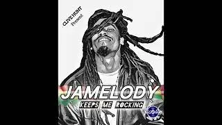 Jamelody x Clive Hunt - Keeps Me Rocking (Official Audio)