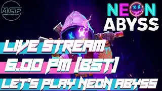 Neon Abyss Gameplay Live Stream: Into the Neon Abyss #NeonAbyss #livestream